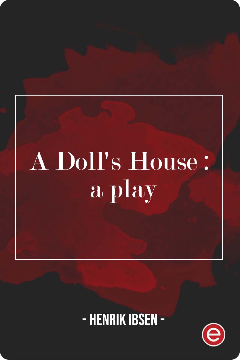 A Doll's House : a play
