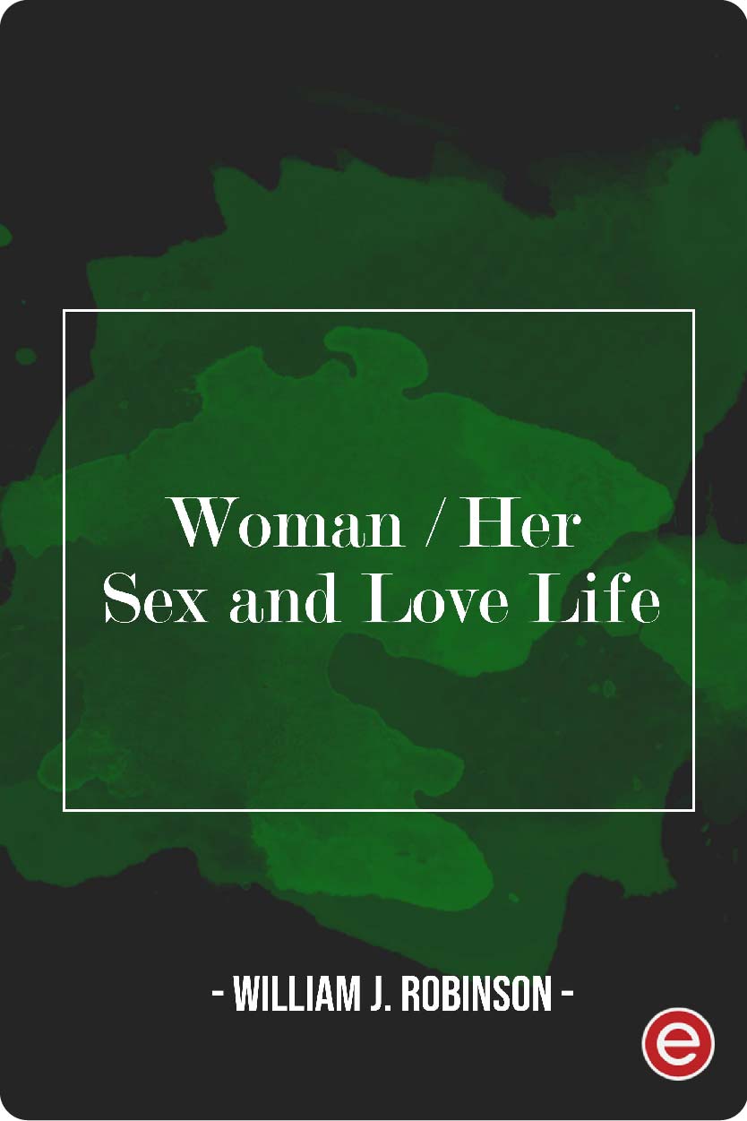 Woman / Her Sex and Love Life