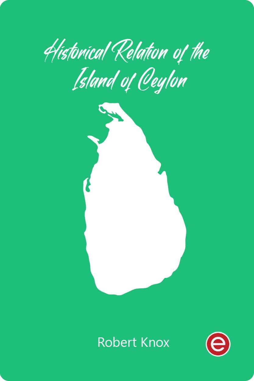 Historical Relation of the Island of Ceylon