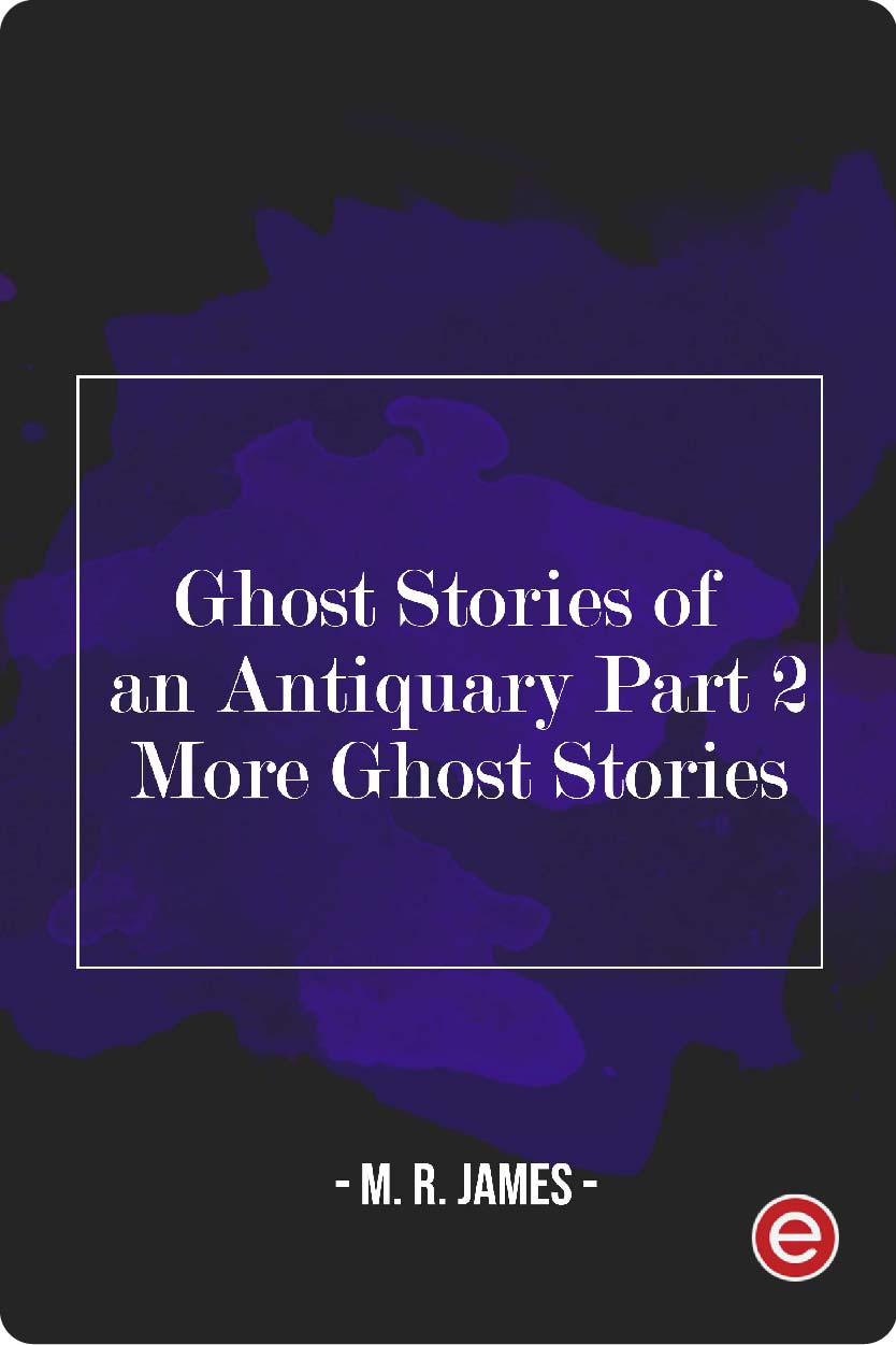 Ghost Stories of an Antiquary - Part 2 