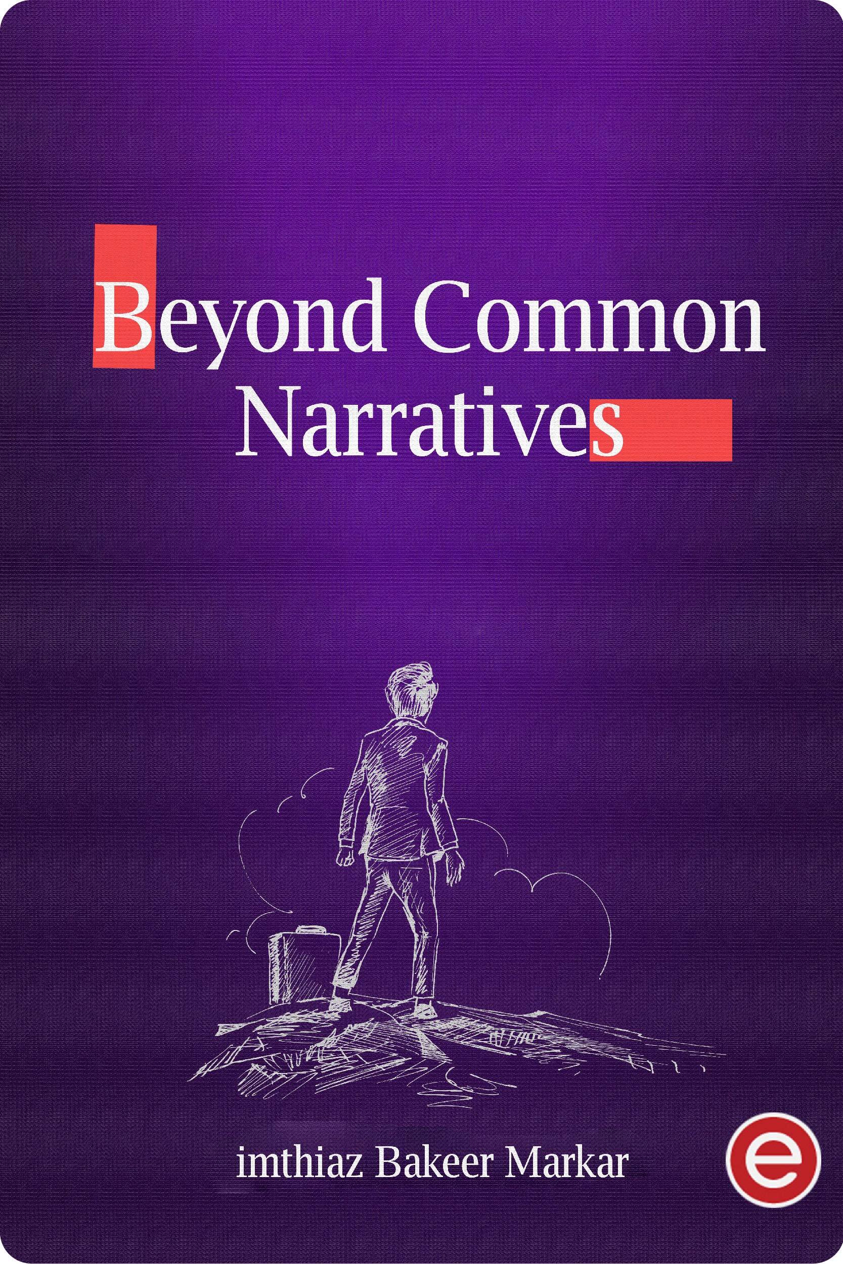 Beyond Common Narratives